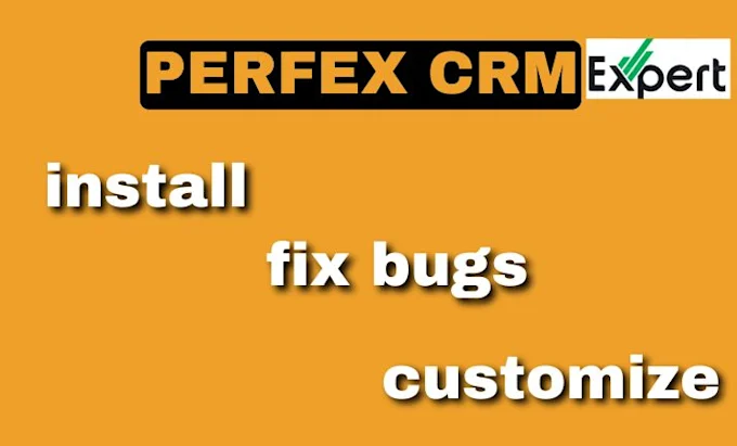 I will install, customize, and fix bugs in your perfex CRM system